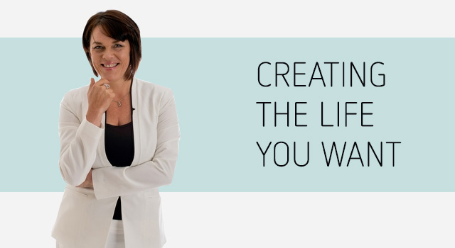 Top Tips for Creating the life You Want